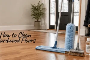 How to Clean Hardwood Floors